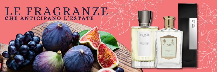 Le Fragranze estive che anticipano l'estate